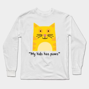 MY KIDS HAS PAWS/ Cute Kitty Cat Long Sleeve T-Shirt